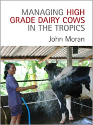 cover image of Managing High Grade Dairy Cows in the Tropics